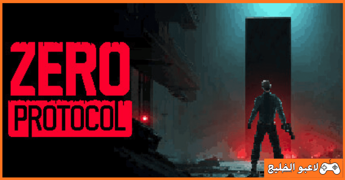 تحميل لعبة ZERO PROTOCOL